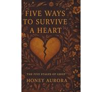 Five Ways To Survive A Heart: The Five Stages Of Grief