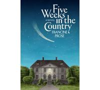 Five Weeks in the Country : A Novel