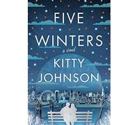 Five Winters: A Novel