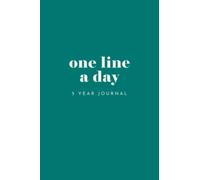 Five Year Journal - one line a day: Five Year Journal and Memory Book. Green Yearly Daily 5 year diary. Complete each day in just 3 minutes a day for 365 days. 6” x 9”