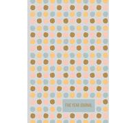 Five Year Journal One Line A Day: Large 5 Year Diary Memory Book Perfect For Moms Daughters Women White Elephant Gifts Bulk Gifts Round Robins | 6 x 9 Diary Dated and Lined Polka Dots