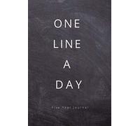Five year journal one line a day: Lined and dated memory book and 5 year diary for daily reflections.