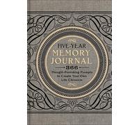 Five-Year Memory Journal: 366 Thought-Provoking Prompts to Create Your Own Life Chronicle: Volume 1 (Gilded, Guided Journals)