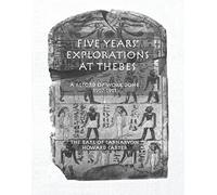 Five Years Exploration At Thebes (Kegan Paul Library of Ancient Egypt)