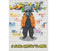 Five Years Monthly Planner, For Graffiti Lovers: It’s Time to start doing your best work. Keep your priorities in clear view and achieve what matters ... / 60 Monthly Calendar, Budget, & Action Plan