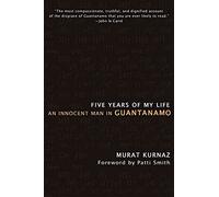 Five Years of My Life: An Innocent Man in Guantanamo
