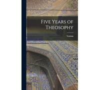 Five Years of Theosophy
