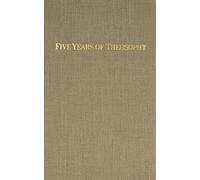 Five Years of Theosophy by H. P. Blavatsky (1980-08-02)