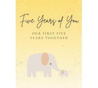 Five Years of You: Our First Five Years Together