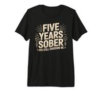 Five Years Sober and Still Choosing Me Sobriety Milestone Premium T-Shirt