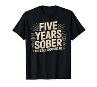 Five Years Sober and Still Choosing Me Sobriety Milestone T-Shirt