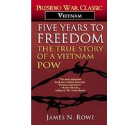 Five Years To Freedom: The True Story of a Vietnam POW
