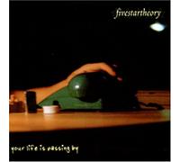 Fivestartheory - Your Life Is Passing By