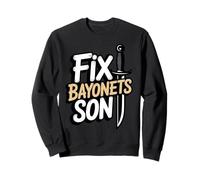 Fix Bayonets Son Historical Artifacts Bayonets Sweatshirt