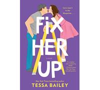 Fix Her Up: A Novel (Hot and Hammered)