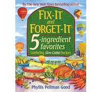 Fix-It and Forget-It 5-ingredient favorites: Comforting Slow-Cooker Recipes