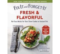Fix-It and Forget-It Fresh & Flavorful: Quick & Healthy Meals for Your Slow-Cooker or Instant Pot (Fix-It and Enjoy-It!)