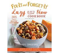 Fix-It and Forget-It Lazy and Slow Cookbook: 365 Days of Slow Cooker Recipes