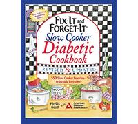 Fix-It and Forget-It Slow Cooker Diabetic Cookbook: 550 Slow Cooker Favorites-to Include Everyone