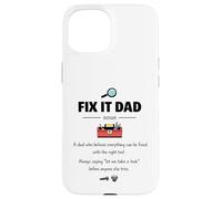 Fix it dad Definition gifts fathers day men Case for iPhone 15