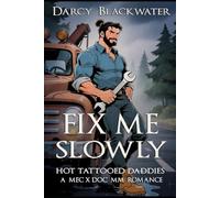 Fix Me Slowly: A Mechanic x Doctor mm romance (HOT TATOOED DADDYS)