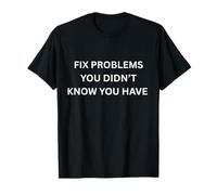 Fix Problems You Didn’t Know Funny Programmer IT T-Shirt