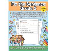 Fix The Sentence Grade 2: Fun Sentence Correction Practice for Kids Ages 7-8 | Editing Sentences Worksheets, Grammar Correction for Kids, Sentence ... Workbook Series for Kids Grade 1 to 12)