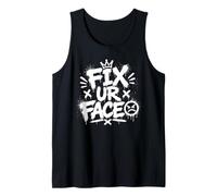 Fix Ur Face Vintage Fix Your Face Funny Sarcastic Quote Meme Tank Top