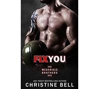 Fix You: Bash and Olivia's Story: 1 (The McDaniels Brothers)