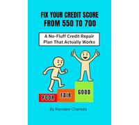 Fix Your Credit Score From 550 To 700: A No-Fluff Credit Repair Plan That Actually Works