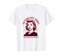 Fix Your Face Honey, Southern Sass Society, Retro Design T-Shirt