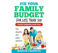 Fix your Family Budget for Less Than $10: Family Budgeting Made Easy