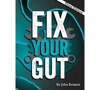 Fix Your Gut: The Definitive Guide to Digestive Disorders