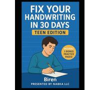 FIX YOUR HANDWRITING IN 30 DAYS: TEEN EDITION