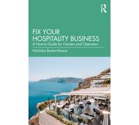Fix your Hospitality Business : A How-to Guide for Owners and Operators