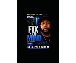 FIX YOUR MIND: When Life Hits Back: A Real System to Stop Overthinking, Take Control, and Move Forward: 2