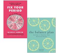 Fix Your Period By Nicole Jardim & The Balance Plan By Angelique Panagos 2 Books Collection Set