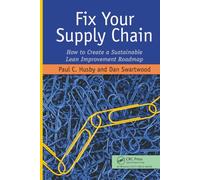 Fix Your Supply Chain: How to Create a Sustainable Lean Improvement Roadmap