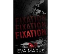 Fixation: A Dark Captive Romance