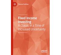 Fixed Income Investing: A Classic in a Time of Increased Uncertainty