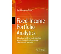 Fixed-Income Portfolio Analytics – A Practical Guide – Springer Verlag
