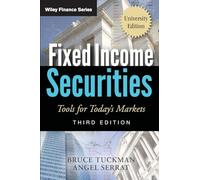 Fixed Income Securities: Tools for Today's Markets, 3rd Edition, University Edition: Tools for Today's Markets, University Edition: 626 (Wiley Finance)