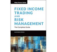 Fixed Income Trading and Risk Management – The Complete Guide – Wiley Finance