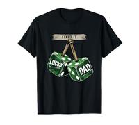 Fixed It Lucky Dad Green Dice Funny St Patricks Day Design T-Shirt