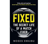 Fixed: My Secret Life as a Match Fixer