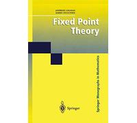 Fixed Point Theory (Springer Monographs in Mathematics)