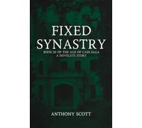 Fixed Synastry: Book 3 of the Age of Cain Saga - A Dovelets Story