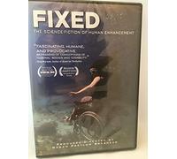 FIXED: THE SCIENCE/FICTION OF HUMAN ENHANCEMENT