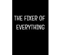 Fixer of Everything: Blank Lined Coworker Gag Gift Funny Office Notebook Journal