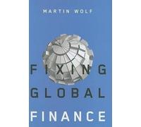 Fixing Global Finance (Forum on Constructive Capitalism)